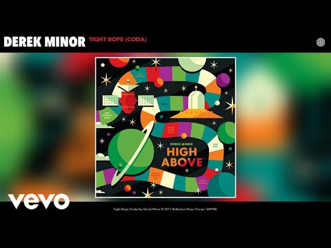 Derek Minor - Tight Rope (Coda) (Audio)