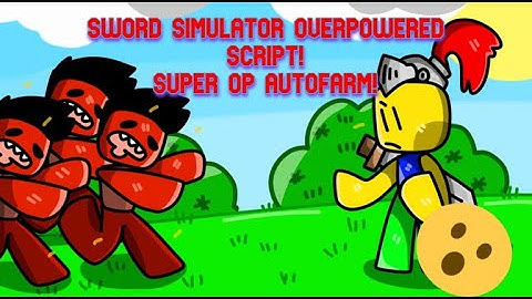 SWORD SIMULATOR OVERPOWERED SCRIPT! AUTOFARM, AUTOHATCH AND MANY MORE! [WORKING]{NOT PATCHED}
