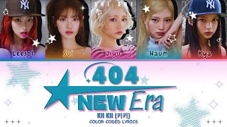 Download Lagu KII KII (키키) '404 NEW ERA' Lyrics (Color Coded Lyrics) MP3