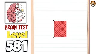 Brain Test Level 581 Walkthrough