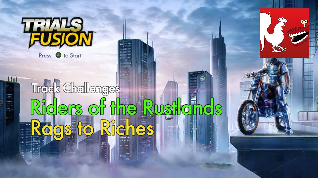 Trials Fusion - Riders of the Rustlands - Rags to Riches | Rooster Teeth