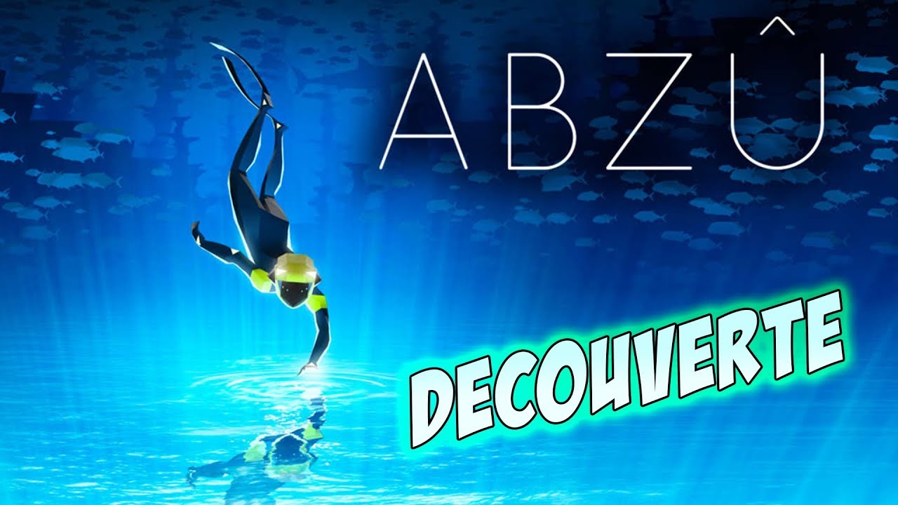 Découverte – ABZû