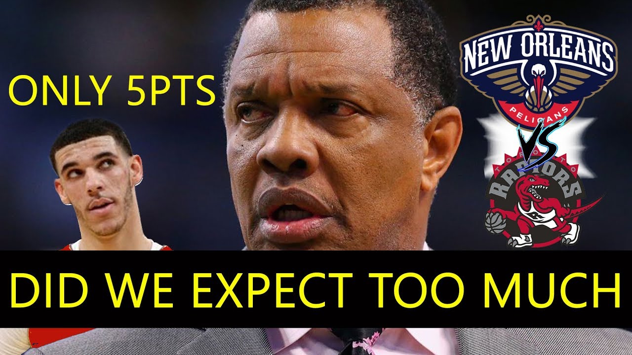 Is Pelicans Coach BAD?? Lonzo 5 points. 11-8-19 vs Raptors (game commentary) - 