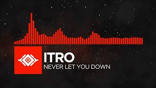 [Drum & Bass] - Itro - Never Let You Down @Vorezt