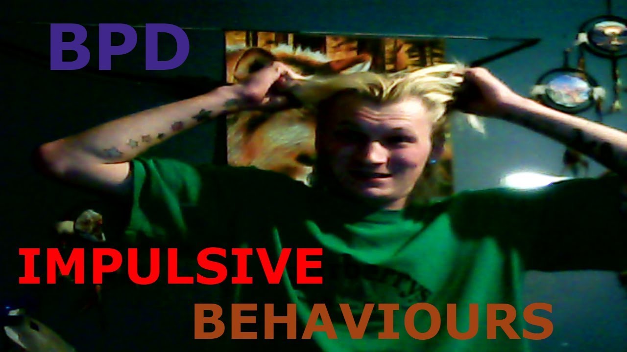 BPD And IMPULSIVE BEHAVIOUR YouTube