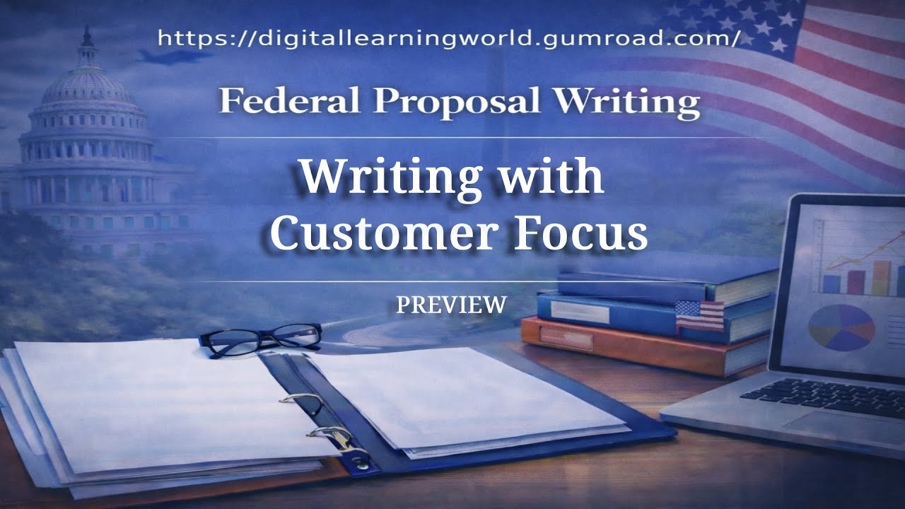 Federal Proposal Writing | Lesson 11 Preview | Writing with Customer Focus