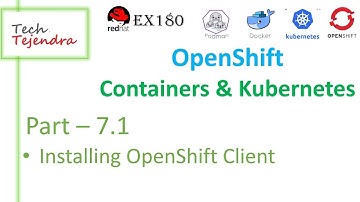 Installing OpenShift Client (Containers, Kubernetes and OpenShift Part-7.1) RedHat EX180 EX288