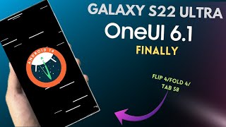 Samsung Galaxy S22 Ultra - One Ui 6.1 Official Updates!