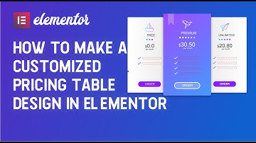 HOW TO CREATE A CUSTOMIZED PRICING TABLE DESIGN IN ELEMENTOR