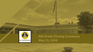 N.P. Trist Middle School presents...Eighth Grade Recognition Ceremony (LIVE!!!) May 21, 2024