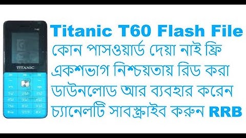 Titanic T60 Free Link Sure 1000% Read Flash File Without Password Firmware Just Download and Use it
