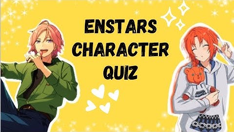 How well do you know Enstars characters? Can you guess the Enstars characters from Emojis?
