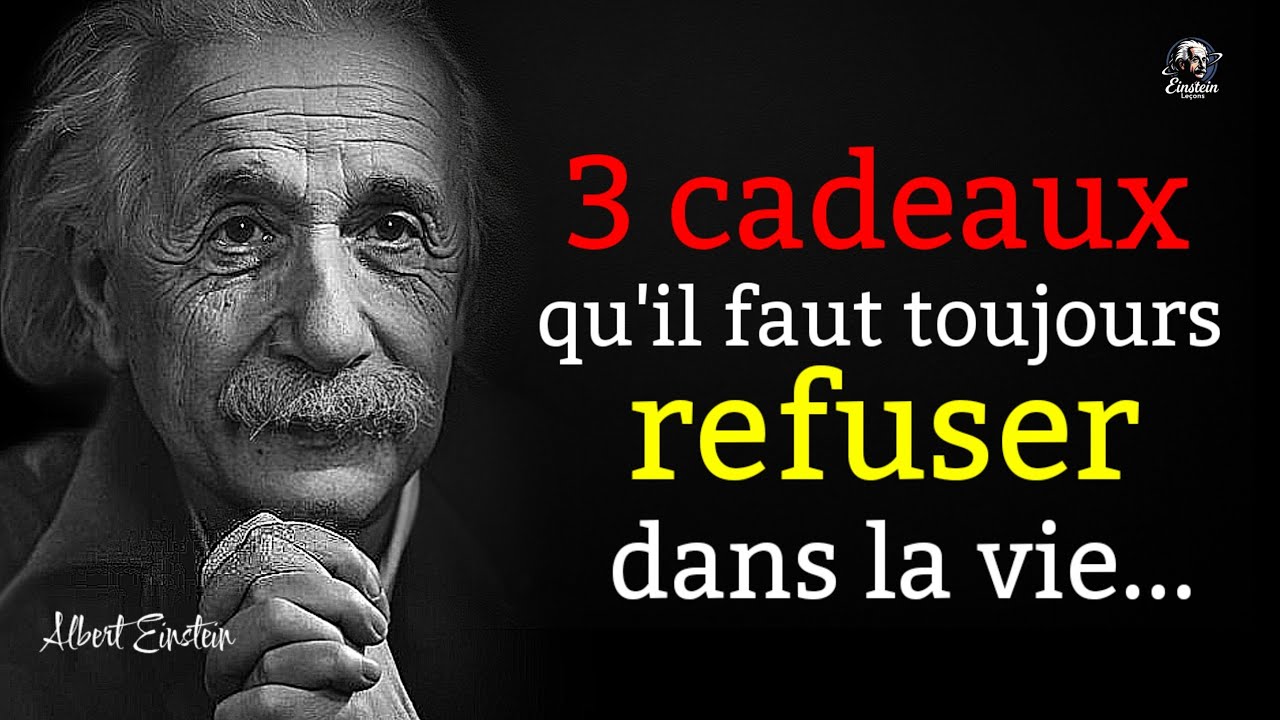 Leçons de vie Albert Einstein| Trois Cadeaux à ne JAMAIS accepter (Einstein)