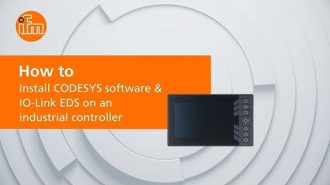 How to Install CODESYS software & IO Link EDS on an industrial controller