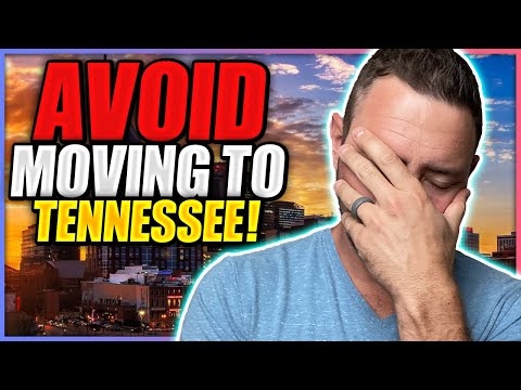 AVOID Moving to Tennessee - Unless you can handle these 10 FACTS