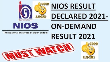NIOS RESULT DECLARED 2021 MUST CHECK-ON DEMAND RESULT