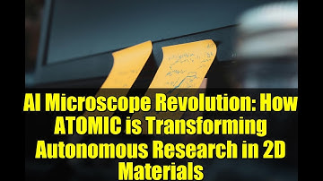 AI Microscope Revolution: How ATOMIC is Transforming Autonomous Research in 2D Materials