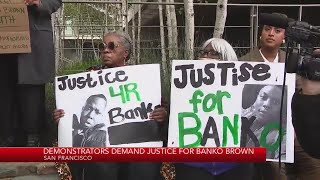 Demonstrators demand justice for Banko Brown