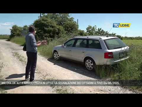 ANCORA UN 'AUTO ABBANDONATA IN CITTA': LA SEGNALAZIONE DEI CITTADINI A TV12 | 24/06/2025