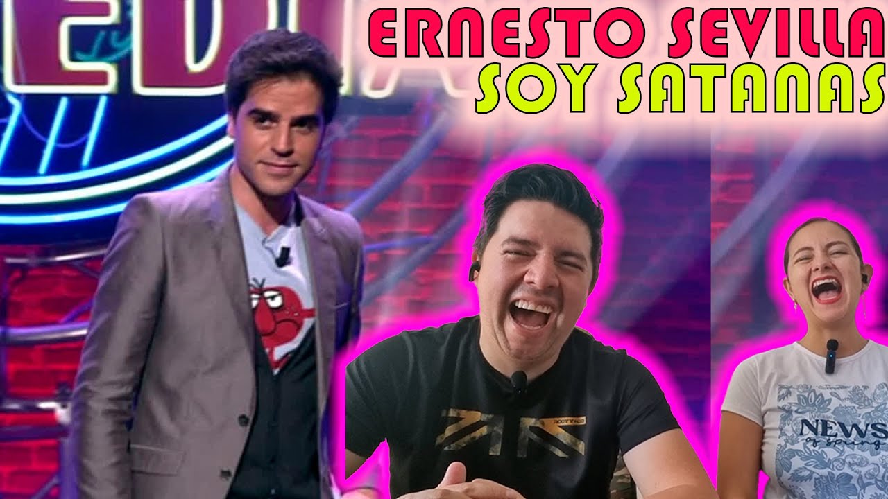 Humor ESPAÑOL | Reacción a Ernesto Sevilla | Soy el único soltero y para mis amigos soy satanas