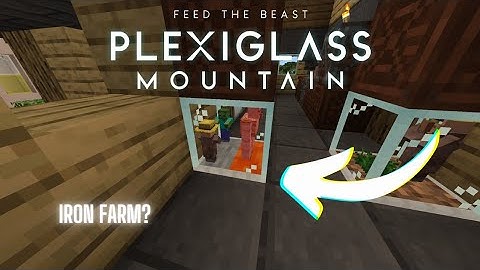 FTB Plexiglass Mountain Modpack | New Modpack, New Iron Farm | E01 | 1.18.2 Modpack