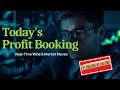 Today's Profit Booking Explained | Profit Booking Day!