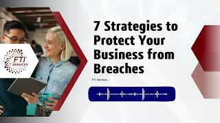 7 Strategies to Protect Your Business from Breaches
