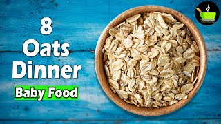 8 Easy and Healthy Oats Recipes for Babies | Oats Recipes For Babies & Toddlers | Baby Food |Oatmeal
