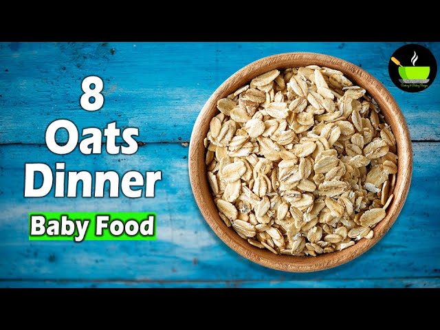 8 Easy and Healthy Oats Recipes for Babies | Oats Recipes For Babies & Toddlers | Baby Food |Oatmeal | She Cooks