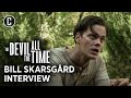 Bill Skarsgård on Being Intimidated by His Role in The Devil All the Time