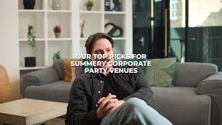 Our Top Picks for Summery Corporate Party Venues