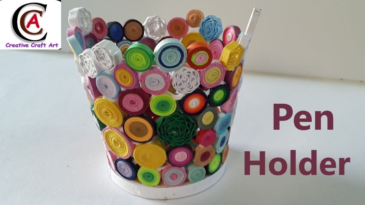 Tutorial 10 Quilling Pen Holder Made at Home CCA YouTube