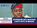 Watch | Governor Seyi Makinde Casts Vote In Ibadan