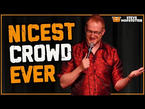 This Crowd Was Too Wholesome - Steve Hofstetter