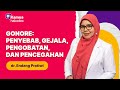 Gonore: Penyebab, Gejala, Pengobatan, dan Pencegahan