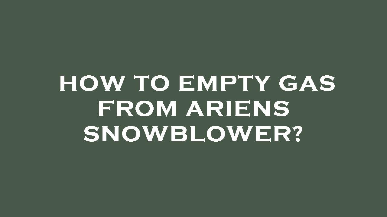 How to empty gas from ariens snowblower? - YouTube