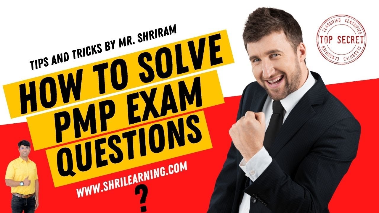 How to Solve PMP Exam Questions - Tips by Mr. Shriram Kumar - YouTube