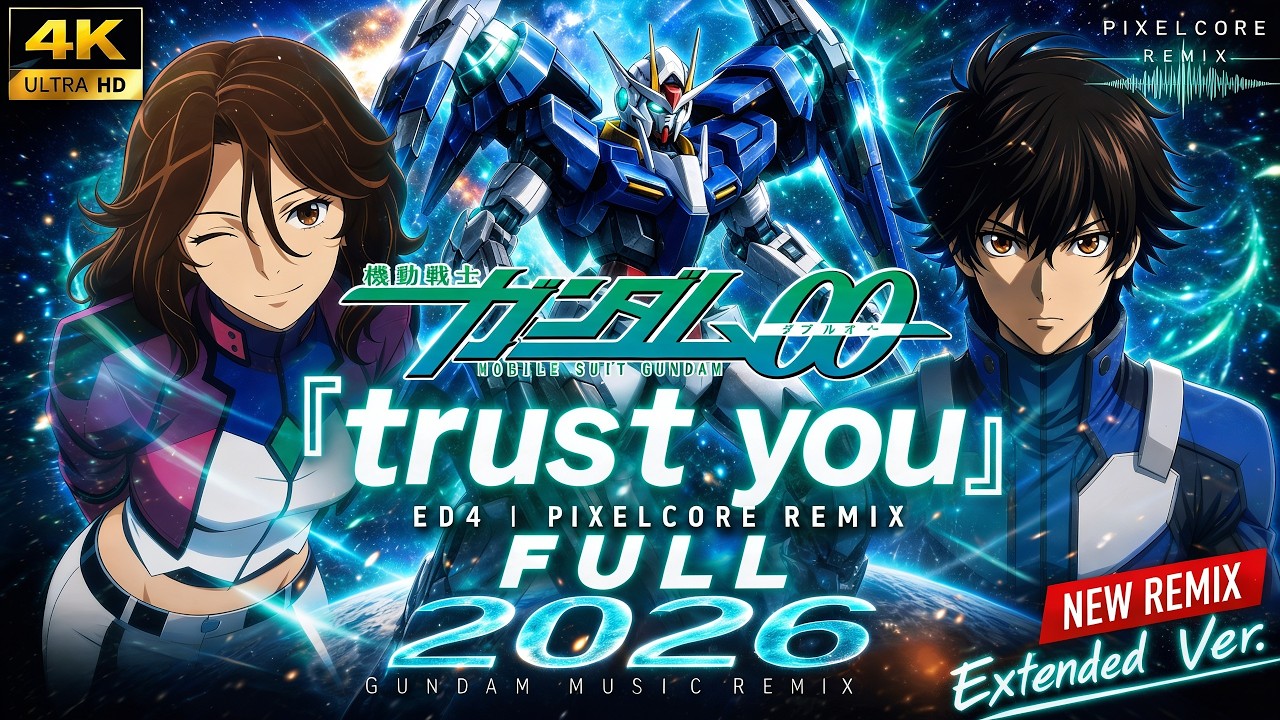 Gundam Music 2026『trust you』 機動戦士ガンダム 00 ED4 | Pixelcore