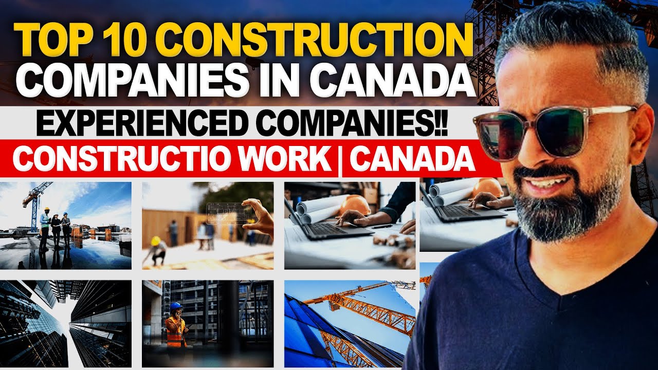 Top 10 Largest and Biggest Construction Companies in Canada