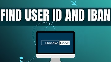 How to find user ID and IBAN number Danske bank-2025 l SM Tech