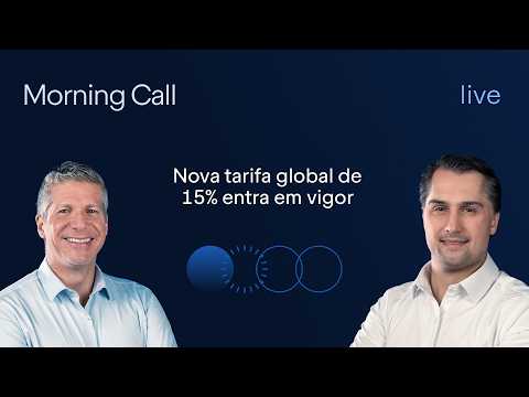 Nova tarifa global de 15%; IA impacta mercado e BTC cai 4% | Morning Call BTG Pactual
