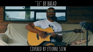 Download Lagu If - by Bread (Etienne Siew Cover) MP3