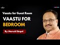 Vastu for Bedroom | Vastu for Guest Room