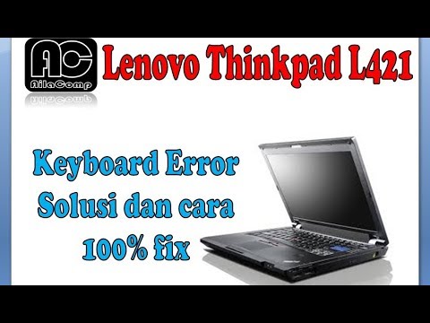 perbaiki keyboard Laptop Thinkpad L421