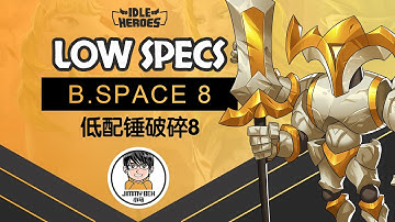 Idle Heroes - Cleared Broken Spaces 8 With Variety Low Specs Team