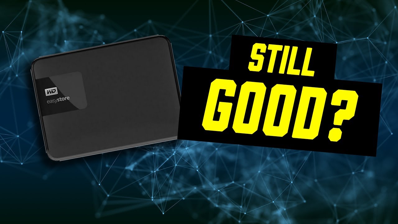 WD EasyStore Still Good in 2021? YouTube