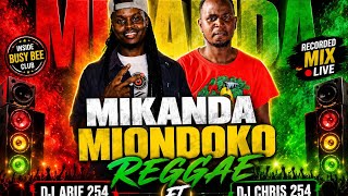 MIKANDA MIONDOKO REGGAE MIX [2026] VOL 4 FT DJ CHRIS 254 & DJ ARIF 254 SOPHIA GEORGE ONE MAN WOMAN