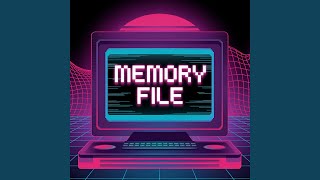 Memory File (Synthwave Cyberwave)