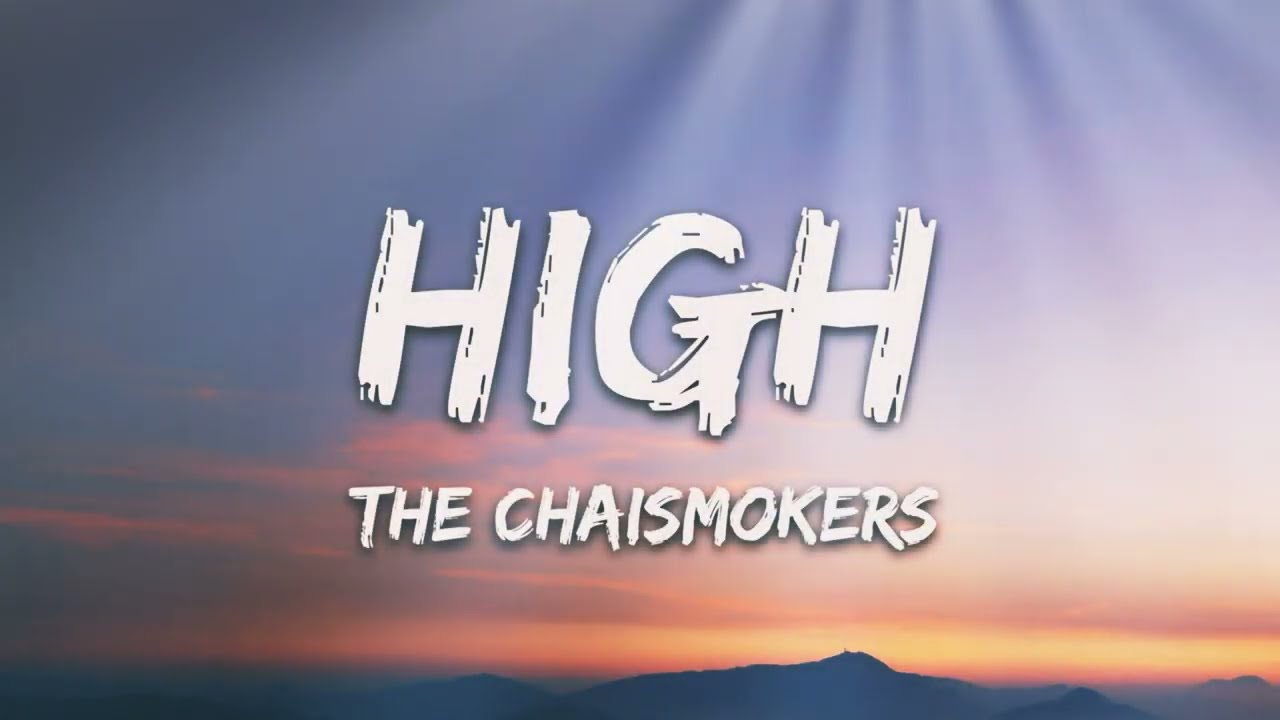 The Chainsmokers - High (Lyrics)