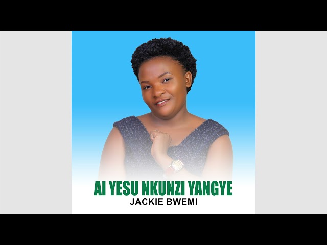 Ai Yesu Nkunzi Yangye - Jackie Bwemi (Offical Audio) class=